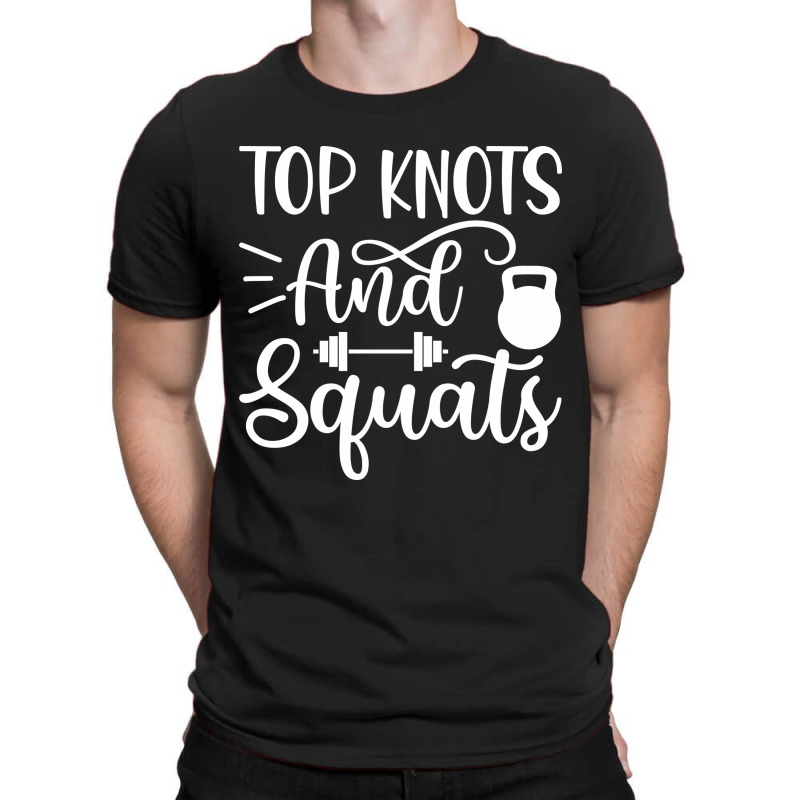 Top Knots And Squats, Gym T-shirt | Artistshot