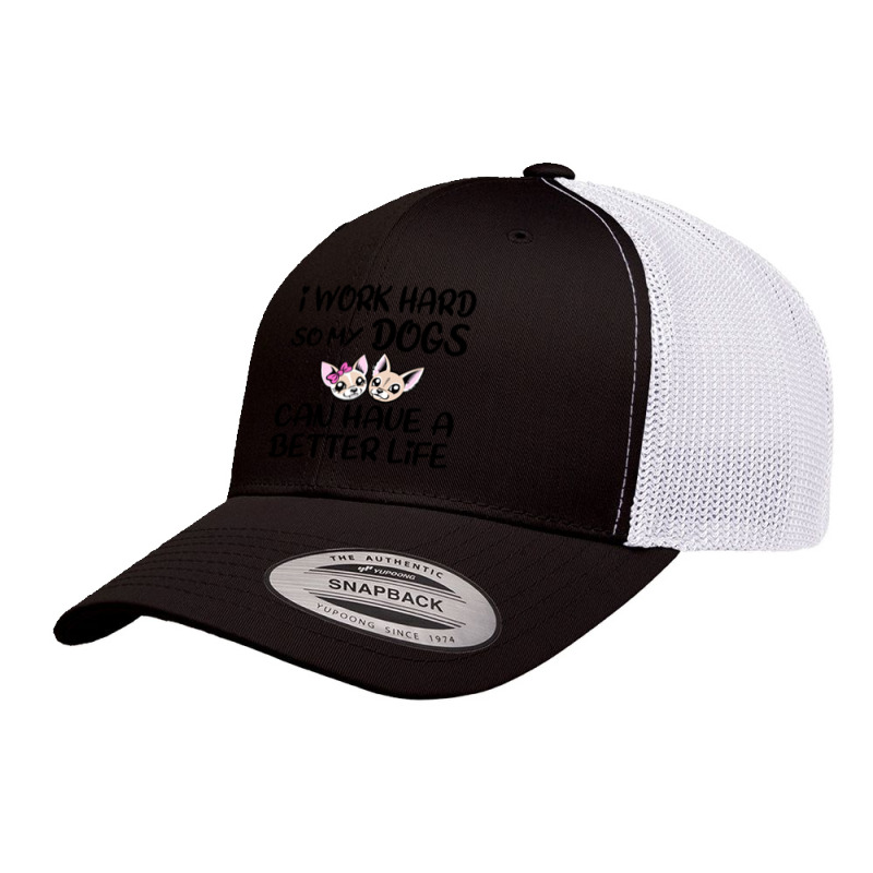 I Work Hard So My Dog Can Have A Better Life-4wc32 Retro Trucker Cap by Kanmopsuk45 | Artistshot