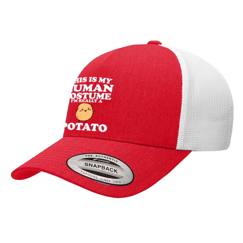 This Is My Human Costume I'm Really A Potato  Halloween Yupoong Trucker Cap | Artistshot