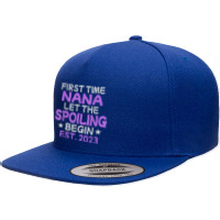 First Time Nana Let The Spoiling Begin 2023 5 Panel Snapback Cap | Artistshot