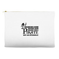 Drinking Rum Before 10 Am Makes You A Pirate Accessory Pouches | Artistshot