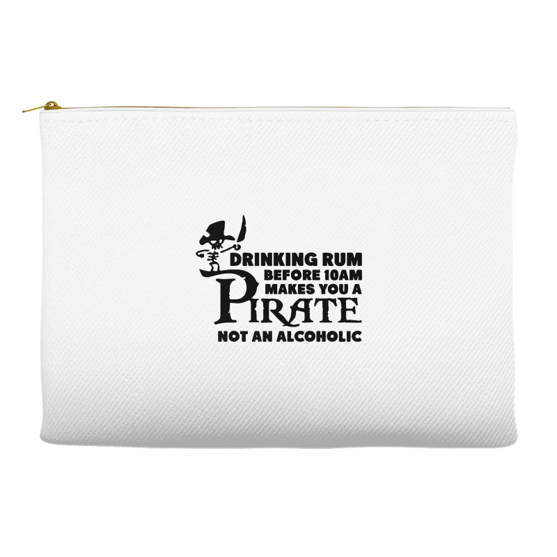 Drinking Rum Before 10 Am Makes You A Pirate Accessory Pouches | Artistshot