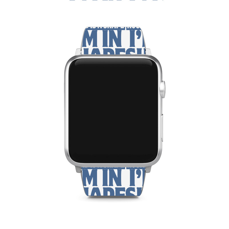 I Am In Shape Round Is A Shape Apple Watch Band | Artistshot