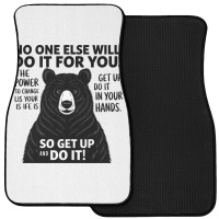 Quotes No One Else Will Do It For You Front Car Mat | Artistshot