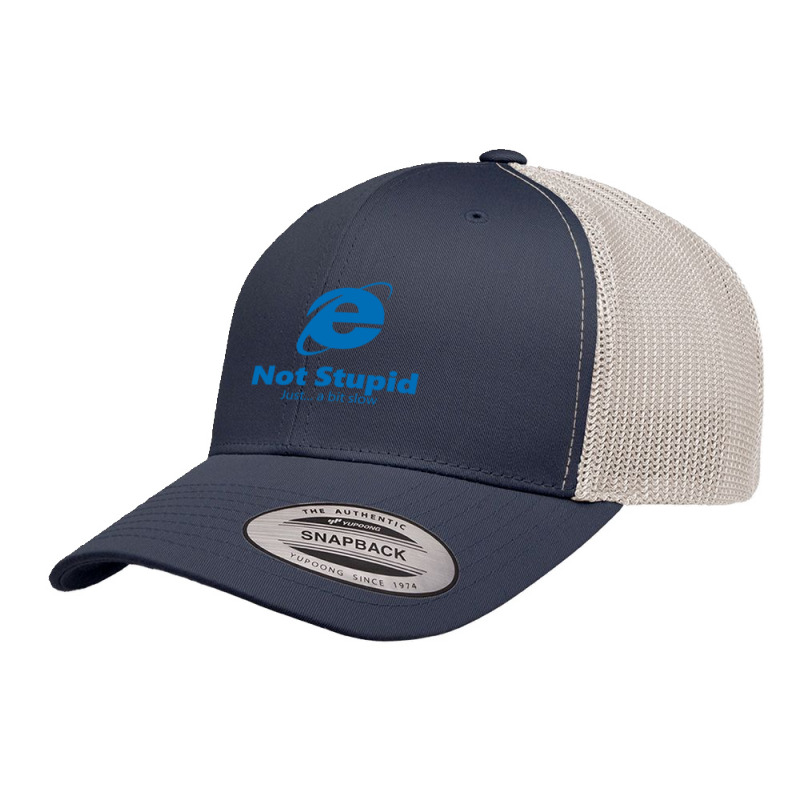 Internet Explorer - Not Stupid, Just A Bit Slow Retro Trucker Cap by cm-arts | Artistshot