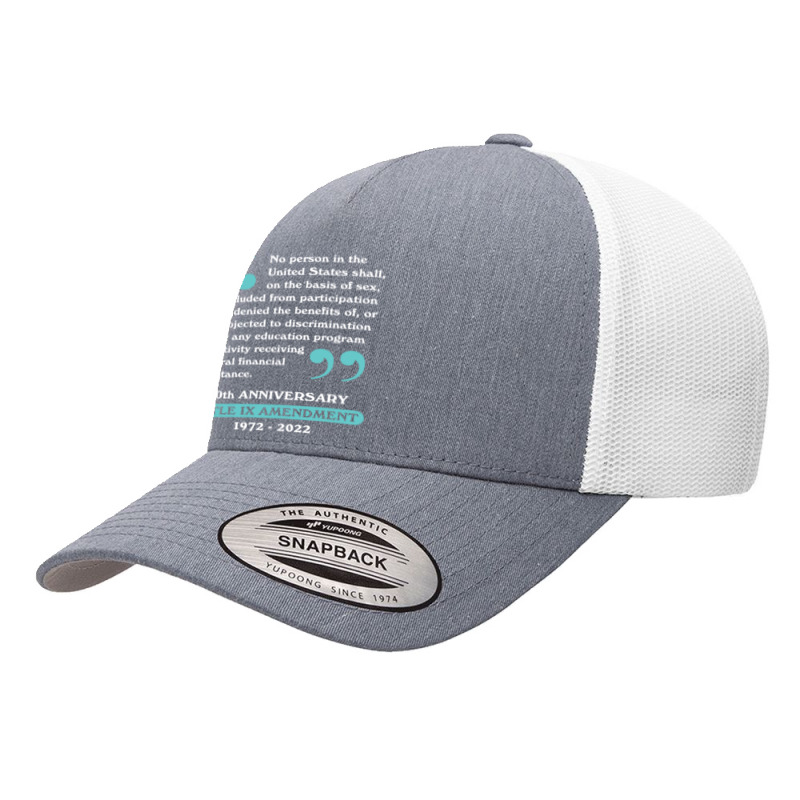 Title Ix 50th Anniversary U.s. Education Amendments Act 1972-2022 Yupoong Trucker Cap by cm-arts | Artistshot