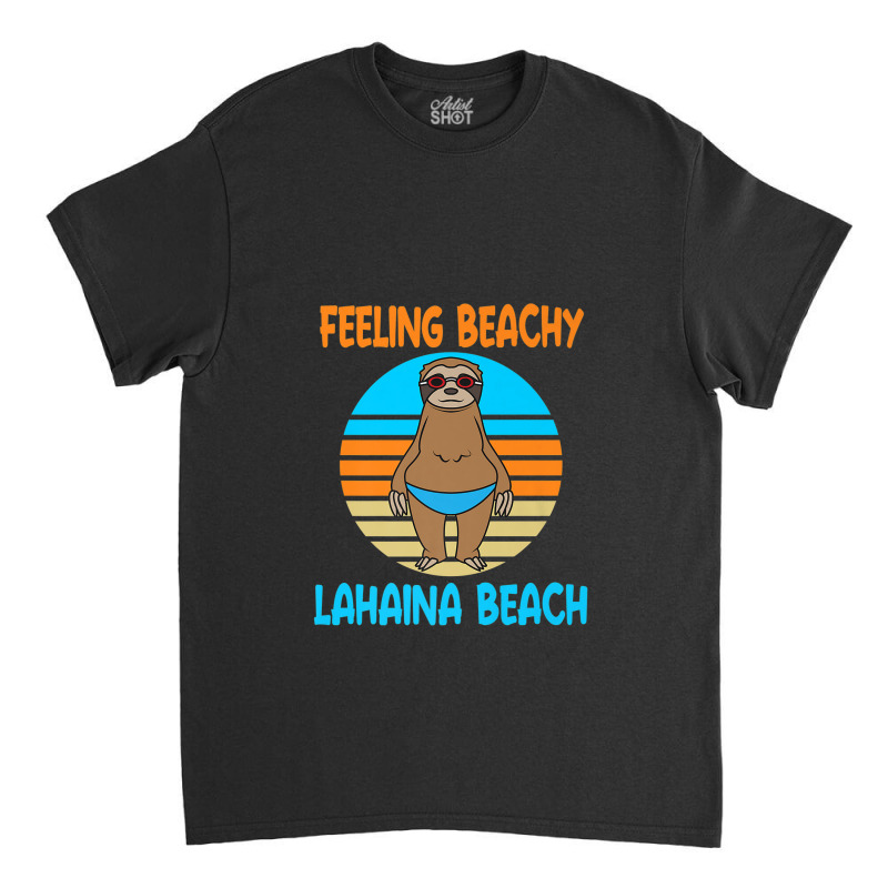 Funny Lahaina Beach Vacation   Fun Sloth Premium Classic T-shirt | Artistshot