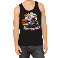 Bone To Be Wild Tank Top | Artistshot