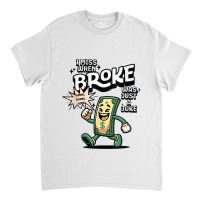 I Miss When Broke Was Just A Joke Money Economy Classic T-shirt | Artistshot