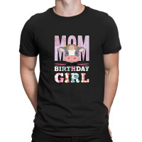 Mom Of The Birthday Girl T-shirt | Artistshot