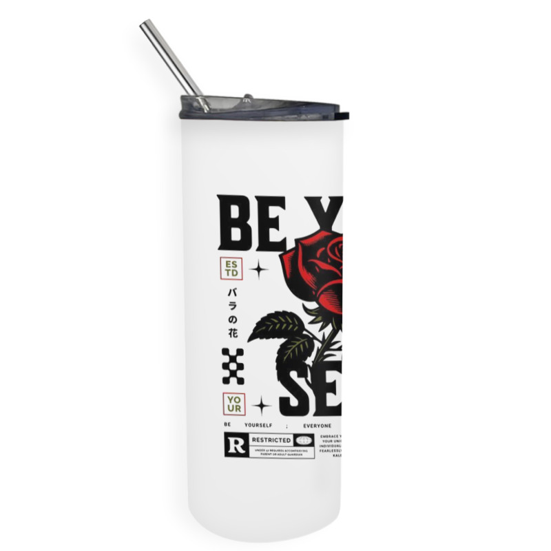 Be Your Self Skinny Tumbler | Artistshot