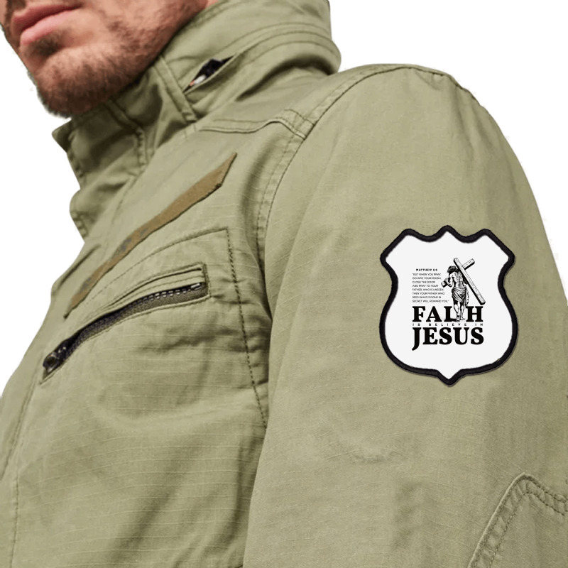 Faith Is Believe In Jesus Shield Patch | Artistshot