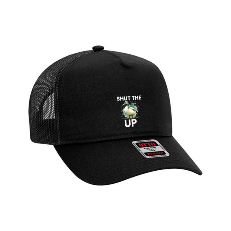 Shut The Duck Up Mesh Back Trucker Hat by Teresa Simmons | Artistshot