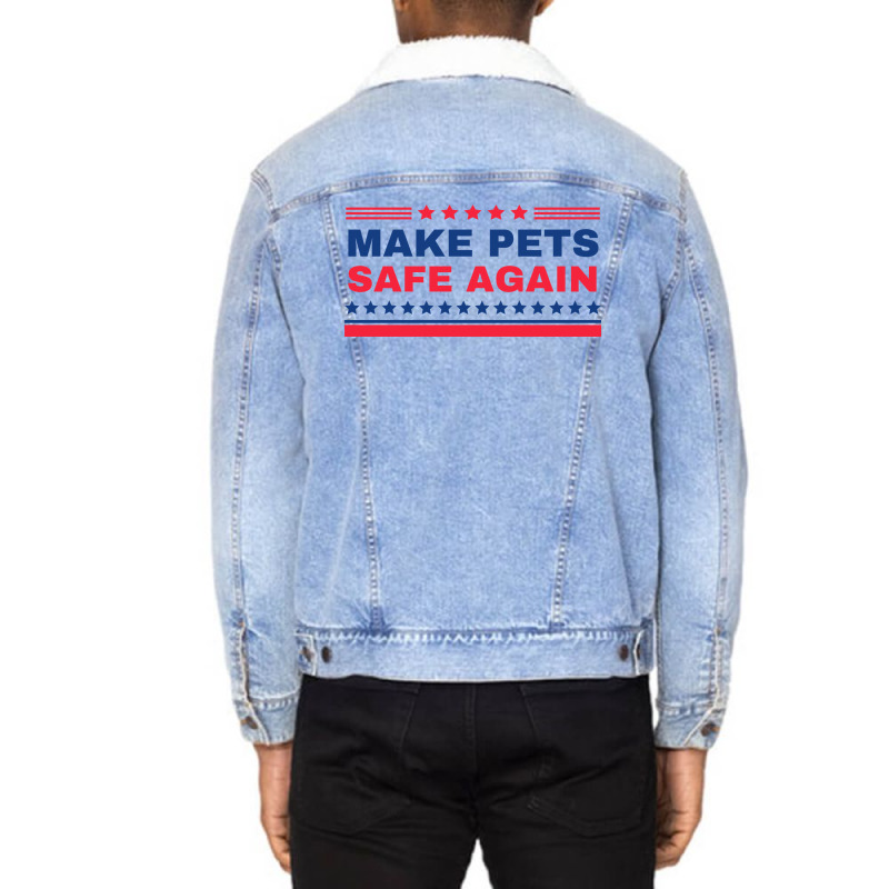 Make Pets Safe Again Trump Unisex Sherpa-lined Denim Jacket | Artistshot