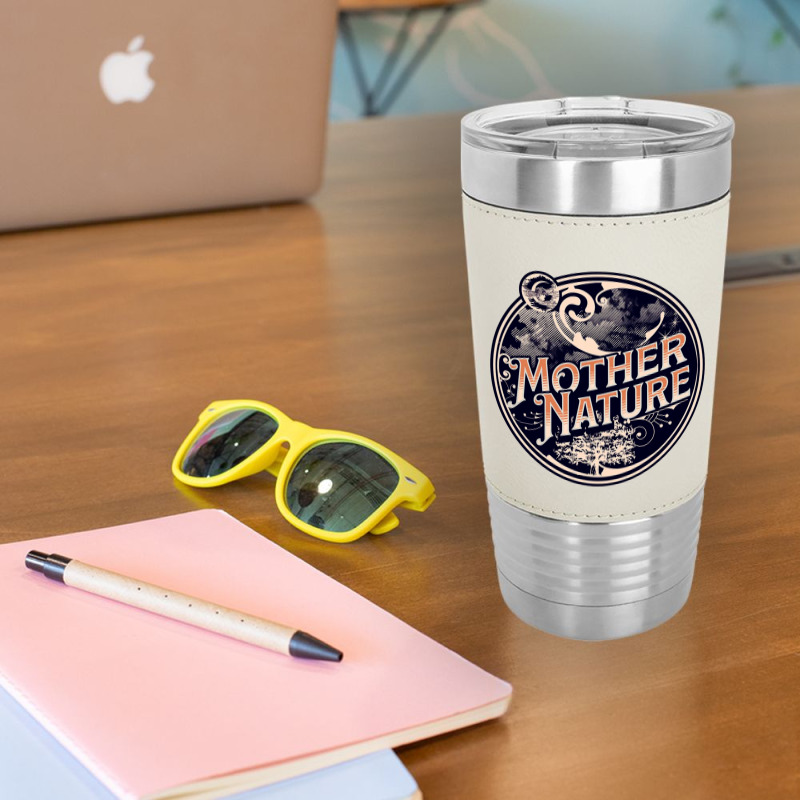 Mother Nature Leatherette Tumbler | Artistshot