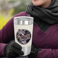 Mother Nature Leatherette Tumbler | Artistshot