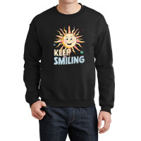 Keep Smiling Crewneck Sweatshirt | Artistshot