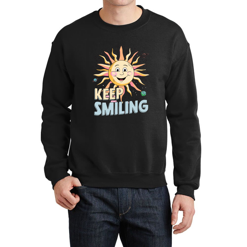 Keep Smiling Crewneck Sweatshirt | Artistshot