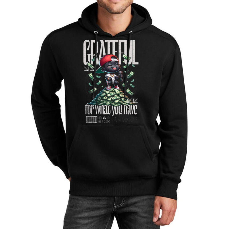 Grateful For What You Have Unisex Hoodie | Artistshot