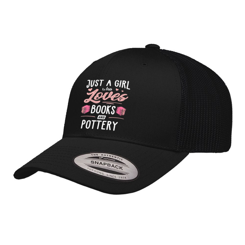 Just A Girl Who Loves Books And Pottery Gift Women Retro Trucker Cap by thangdinhsinhelf | Artistshot