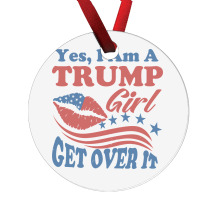 Yest I Am A Trump Girl 3 Ornament | Artistshot