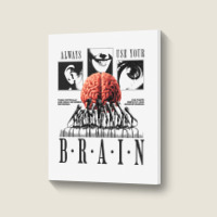 Always Use Your Brain Portrait Canvas Print | Artistshot