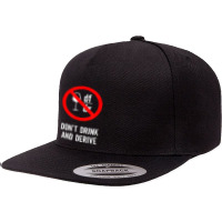 Don't Drink And Derive   Mathematician Physicist Teacher 5 Panel Snapback Cap | Artistshot