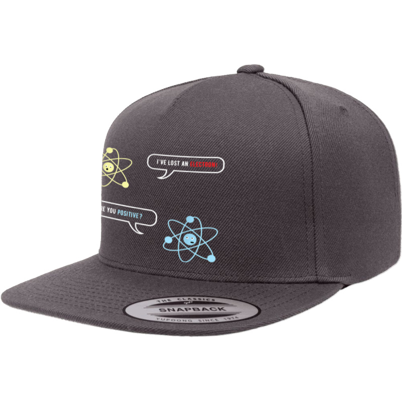 I Lost An Electron Are You Positive Funny Chemistry 5 panel snapback cap by Bewitch | Artistshot