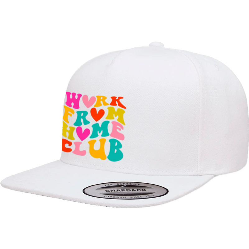 Work From Home Club (front Back) 5 panel snapback cap by August | Artistshot