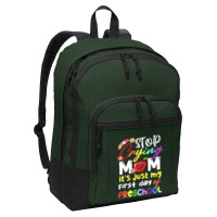 Stop Crying Mom Its Just My First Day T  Shirt Cute Stop Crying Mom It Basic Backpack | Artistshot