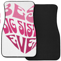 Best Big Sister Ever Front Car Mat | Artistshot