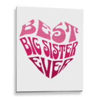 Best Big Sister Ever Metal Print Vertical | Artistshot