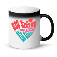 Big Sister, Best Big Sister Ever Magic Mug | Artistshot