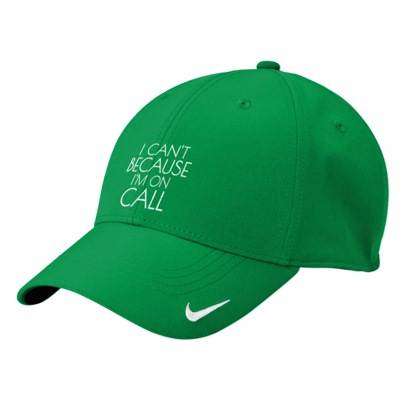 Emergency Services Xmas Gifts I Can't Because I'm On Call Gifts Men Nike Dri-fit Cap | Artistshot