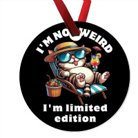 I'm Not Weird I'm Limited Edition Ornament | Artistshot