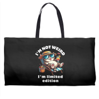 I'm Not Weird I'm Limited Edition Weekender Totes | Artistshot