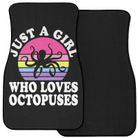 Just A Girl Who Loves Octopuses Front Car Mat | Artistshot