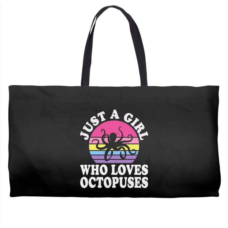 Just A Girl Who Loves Octopuses Weekender Totes | Artistshot