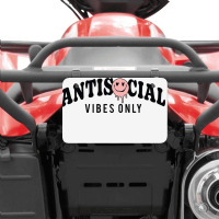 Antisocial Vibes Only Atv License Plate | Artistshot