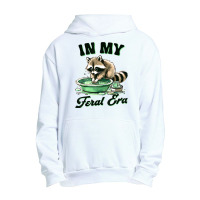 Funny Raccoon Saying In My Feral Era Urban Pullover Hoodie | Artistshot