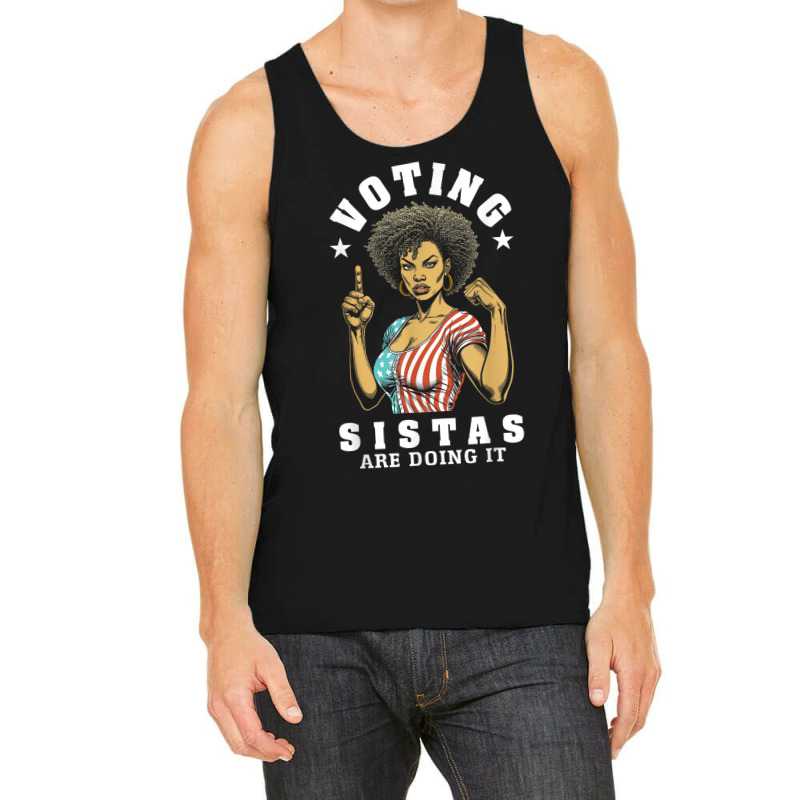 Voting Sistas Are Doing It Tank Top | Artistshot