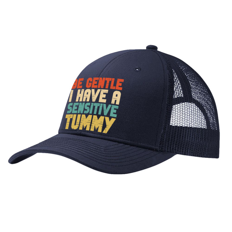 Be Gentle I Have A Sensitive Tummy Pa Trucker Cap by cm-arts | Artistshot