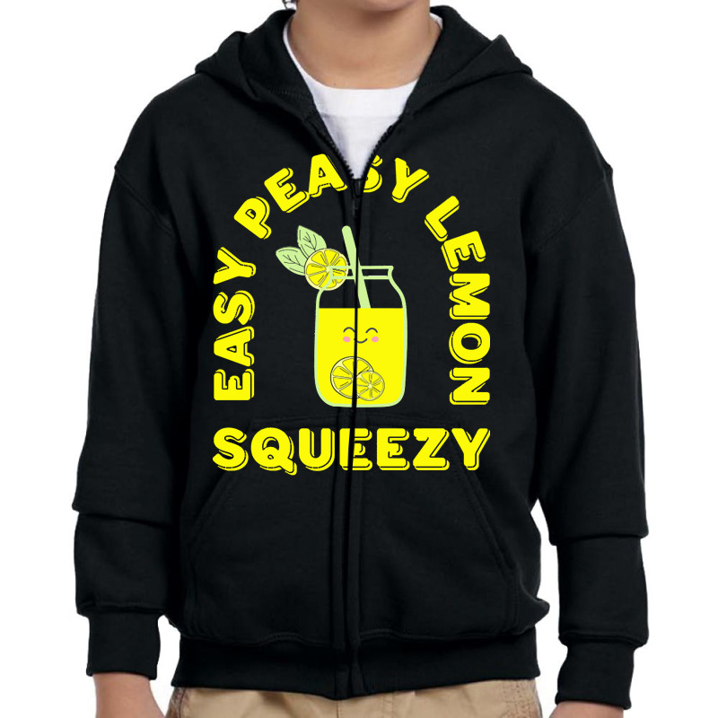 Lemon T  Shirt Easy Peasy Lemon Squeezy Summertime Lemonade Lover T  S Youth Zipper Hoodie by agealthough | Artistshot