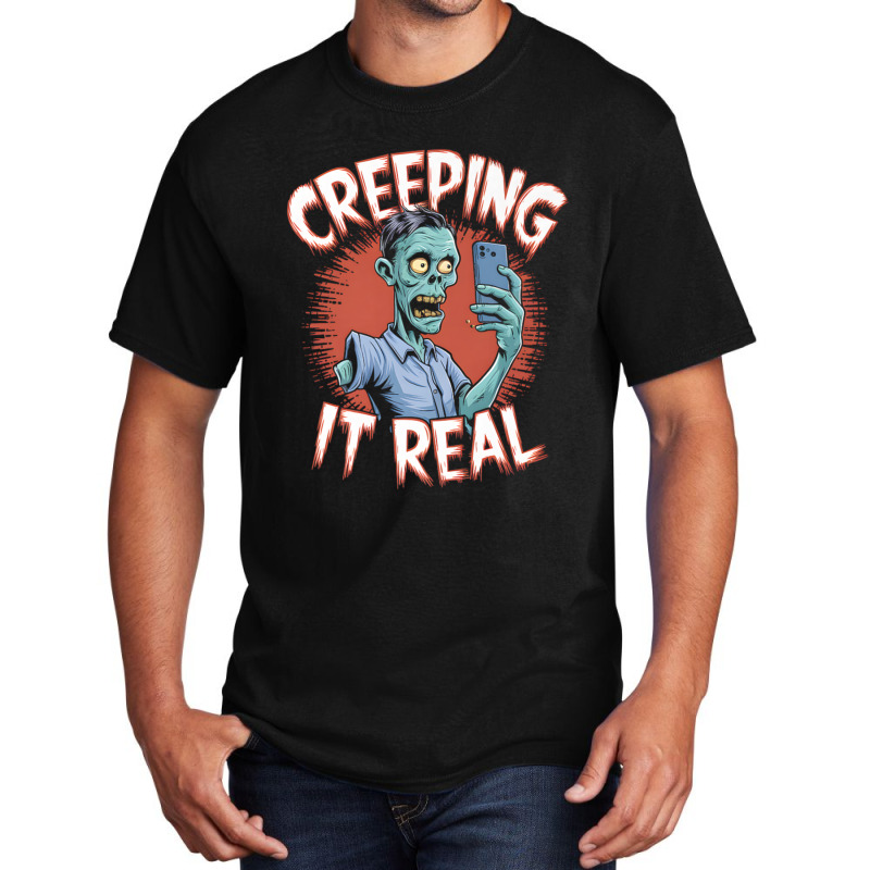 Creeping It Real Funny Zombie Selfie Design For Ha Basic T-shirt | Artistshot