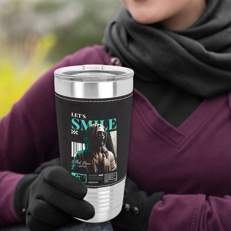 Let's Smile Leatherette Tumbler | Artistshot