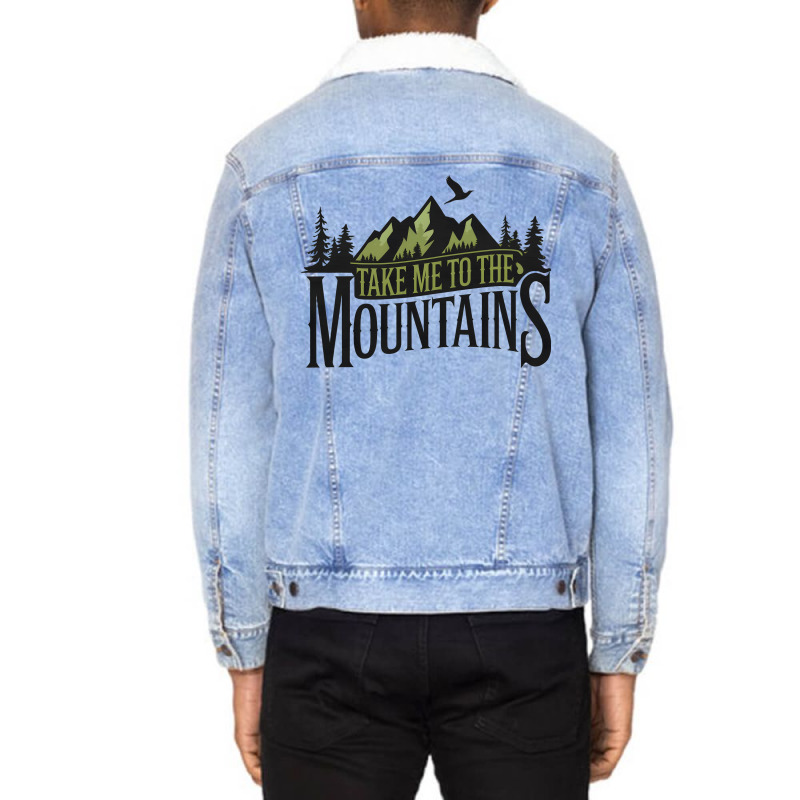 Take Me To The Mountains Unisex Sherpa-lined Denim Jacket | Artistshot