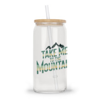 Quotes Take Me To The Mountains Glass Tumbler | Artistshot