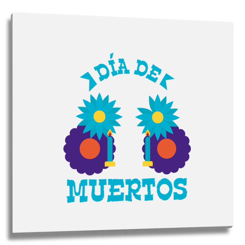 Dia De Muertos, Flowers Metal Print Square | Artistshot