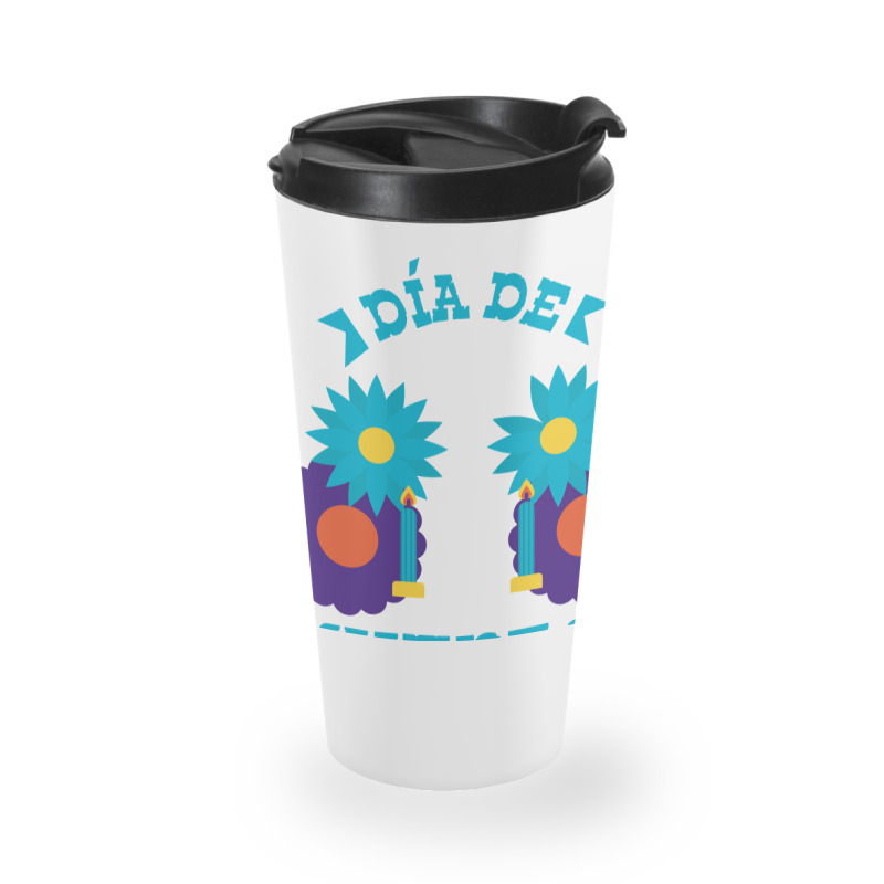 Dia De Muertos, Flowers Travel Mug | Artistshot