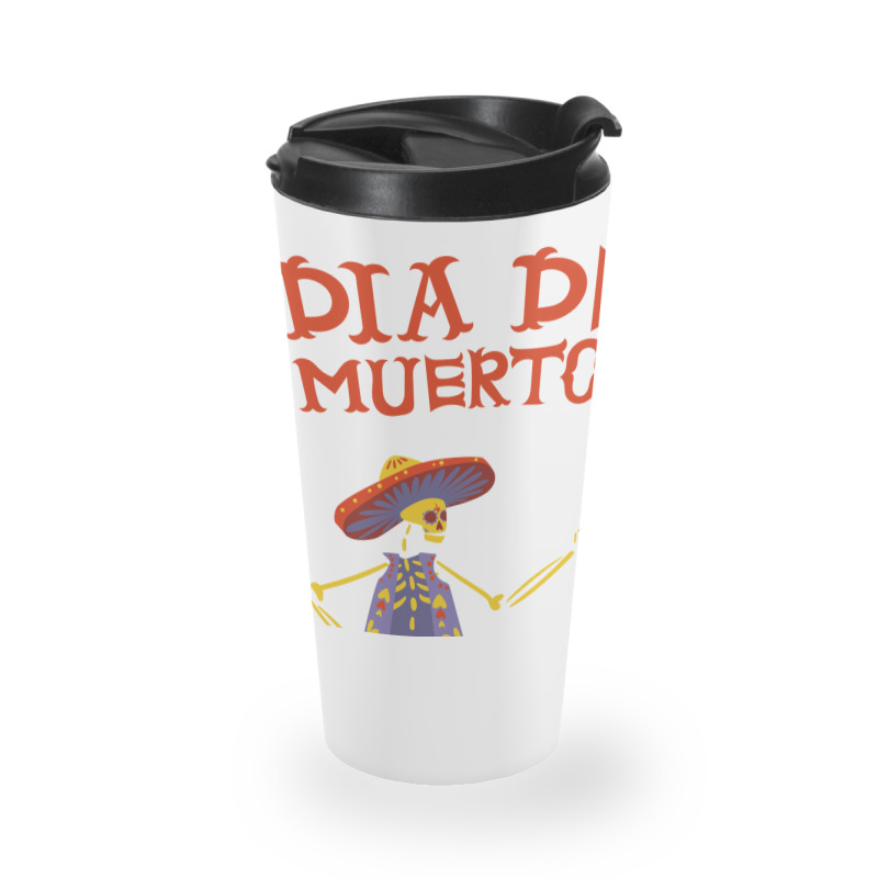 Dia De Muertos, Skull, Skulls, Skeleton, Dance Travel Mug | Artistshot